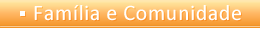 Família e Comunidade